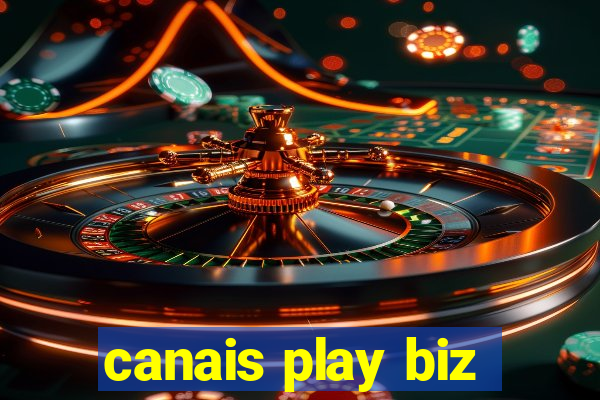 canais play biz